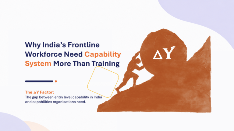 Why India’s Frontline Workforce Need Capability System More Than Training
